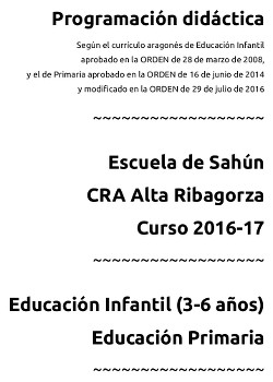 Programación didáctica de la escuela de Sahún -CRA Alta Ribagorza- Curso 2016-17